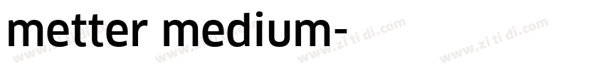 metter medium字体转换